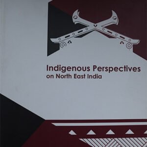 Tetso Interdisciplinary Journal vol.7: Indigenous Perspective on North East India
